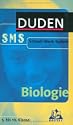 Biologie. Duden SMS. F�r Sch�ler der Sekundarstufe I aller Schulformen. (Lernmaterialien)