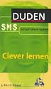 Clever lernen. Duden SMS. F�r Sch�ler der Sekundarstufe I aller Schulformen. (Lernmaterialien)