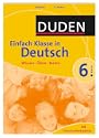 Duden Einfach Klasse in Deutsch. 6. Klasse. Wissen - �ben - Testen. Mit Klassenarbeitsplaner (Lernmaterialien)