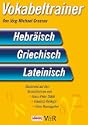 Vokabeltrainer Hebr�isch, Griechisch, Lateinisch 