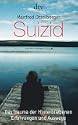 Suizid - Das Trauma der Hinterbliebenen.