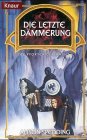 Die Pforten der Macht 3. Die letzte D&auml;mmerung.