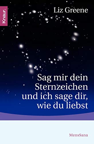 Sag mir dein Sternzeichen, und ich sage dir, wie du liebst