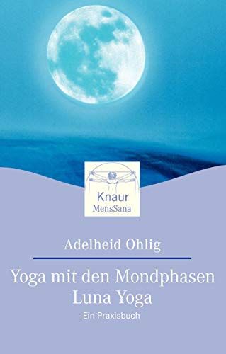 Yoga mit den Mondphasen,  Luna Yoga 