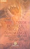 Lichtvolle Wege zu deinem Engel