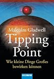 Der Tipping Point. Wie kleine Dinge Großes bewirken können.