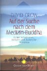 Auf der Suche nach dem Medizin Buddha 