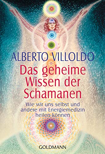 Das geheime Wissen der Schamanen 