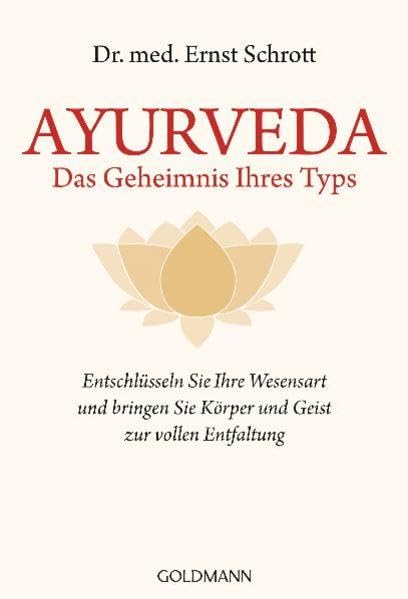 Ayurveda, Das Geheimnis Ihres Typs 