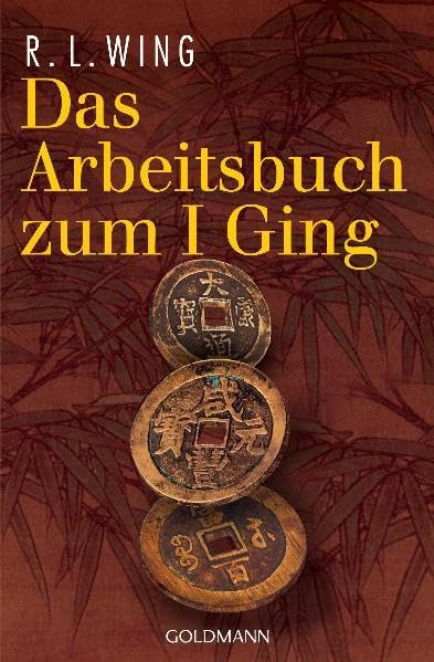Das Arbeitsbuch zum I Ging 