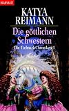 Die Tielmark- Chroniken 01. Die g&ouml;ttlichen Schwestern.