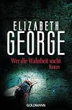 Wer die Wahrheit sucht. Ein Inspector-Lynley-Roman