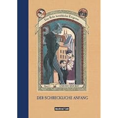 Eine Reihe betrüblicher Ereignisse, Bd.1. Der schreckliche Anfang. (Gebundene Ausgabe)