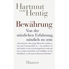 Bewährung. Von der nützlichen Erfahrung, nützlich zu sein (Gebundene Ausgabe)
