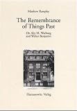 The Remembrance of Things Past. On Aby M. Warburg and Walter Benjamin.