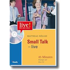 Small Talk LIVE mit Hör-CD. Vom Meeting bis zum Plausch unter Kollegen (Broschiert)