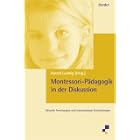 Montessori-P�dagogik in der Diskussion. Aktuelle Forschungen und internationale Entwicklungen