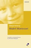 Modell Montessori. Grunds�tze und aktuelle Geltung der Montessori-P�dagogik