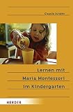 Lernen mit Maria Montessori im Kindergarten