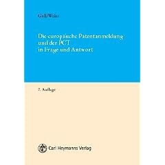 Die europäische Patentanmeldung und der PCT in Frage und Antwort (Gebundene Ausgabe)