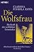 Die Wolfsfrau. Die Kraft der weiblichen Urinstinkte