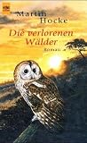 Die verlorenen W&auml;lder.