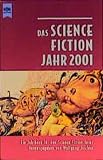 Das Science Fiction Jahr 2001. ( Jahrbuch f&uuml;r den Science Fiction Leser, 16).