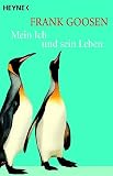 Frank Goosen - Mein Ich und sein Leben Frank Goosen - Mein Ich und sein Leben