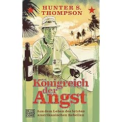 Hunter S. Thompson - Königreich des letzten amerikanischen Rebelllen