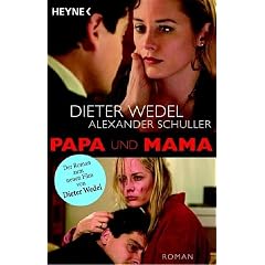 Papa und Mama. Der Roman zum großen Fernseh-Zweiteiler (Broschiert)
