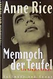 Anne Rice - Memnoch der Teufel. Ein Vampir- Roman.