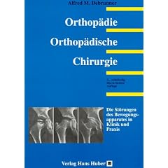 Orthopädie. Orthopädische Chirurgie. Die Störungen des Bewegungsapparates in Klinik und Praxis (Broschiert)
