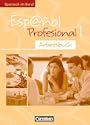 Espa�ol profesional 1 Arbeitsbuch - Band 1 mit eingelegtem L�sungsheft 