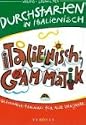 Durchstarten in Italienisch Italienisch Grammatik f�r alle Lernjahre 