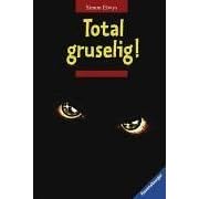 Total gruselig! (Gebundene Ausgabe)