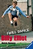 Billy Elliot. I will dance. (Junge Erwachsene).