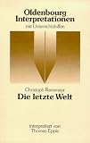 Oldenbourg Interpretationen, Bd.59, Die letzte Welt