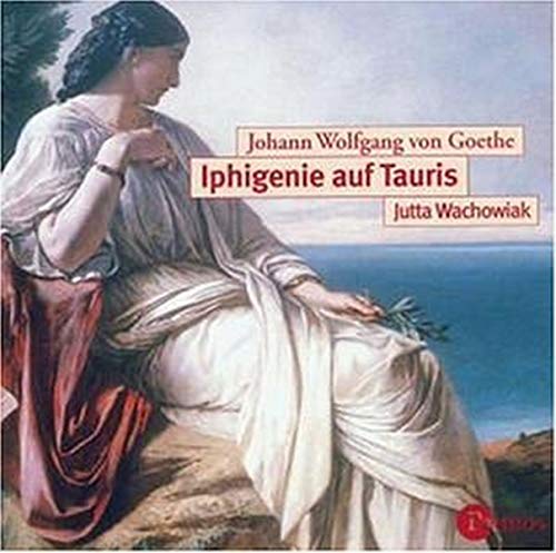 Johann Wolfgang von Goethe - Iphigenie auf Tauris - Zortam Music