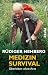 Medizin- Survival. Überleben ohne Arzt.