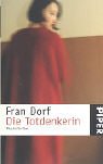 Die Totdenkerin.