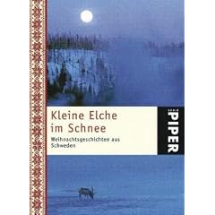 Kleine Elche im Schnee. Weihnachtsgeschichten aus Schweden (Gebundene Ausgabe)