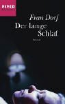 Der lange Schlaf.