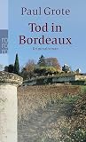 Tod in Bordeaux. Kriminalroman.