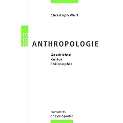 Anthropologie. Geschichte - Kultur - Philosophie (Broschiert)