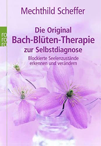 Die Original Bach-Bl�ten-Therapie zur Selbstdiagnose