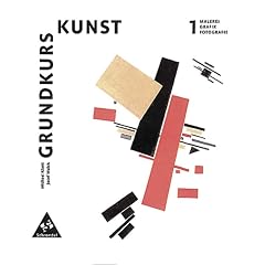 Grundkurs Kunst 1. Malerei, Grafik, Fotografie. Neubearbeitung. Sekundarstufe 2. (Lernmaterialien) (Broschiert)