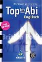 Top im Abi, Englisch, m. CD-ROM: Die neuen Abiturhilfen im handlichen Taschenbuchformat enthalten alles Wesentliche, was man f�r die Pr�fung wissen muss.