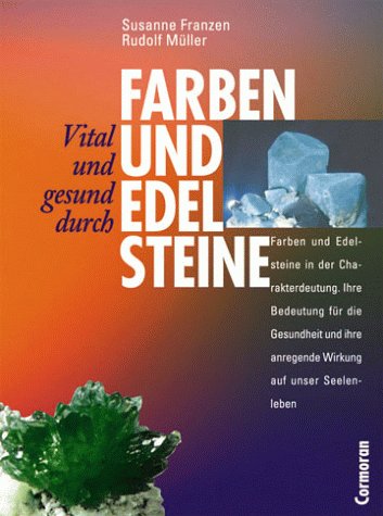 Vital und gesund durch Farben und Edelsteine 