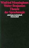 Walter Benjamins Theorie der Sprachmagie.