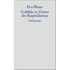 Gefühle in Zeiten des Kapitalismus. Adorno-Vorlesungen 2004 (Broschiert)
